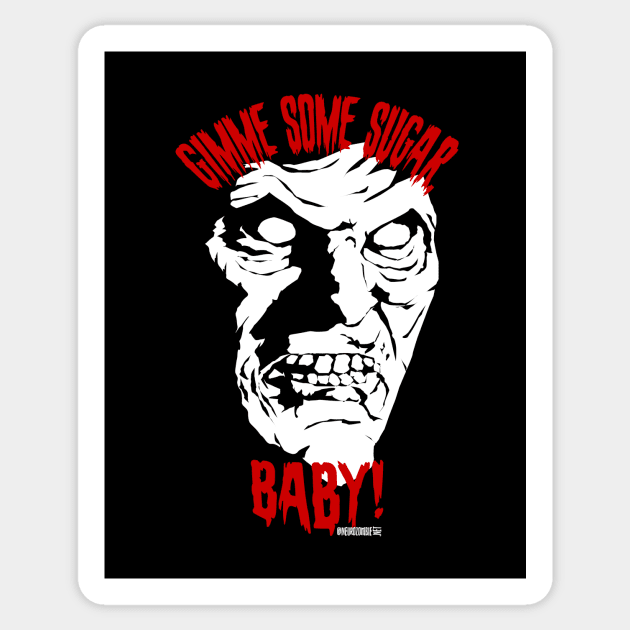 Gimme Some Sugar, Baby Sticker by neurozombie